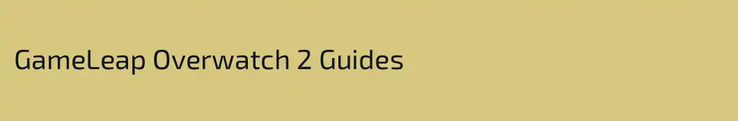 GameLeap Overwatch 2 Guides